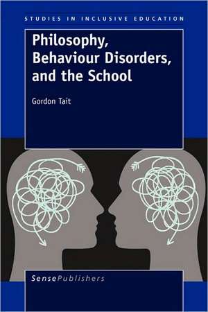 Philosophy, Behaviour Disorders, and the School de Gordon Tait