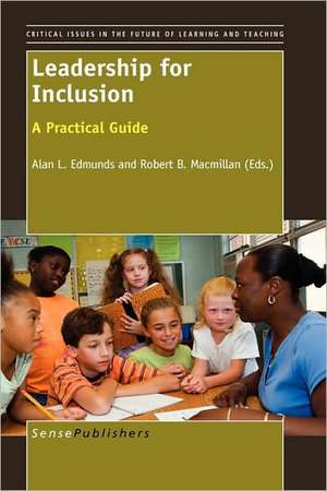 Leadership for Inclusion: A Practical Guide de Alan L. Edmunds