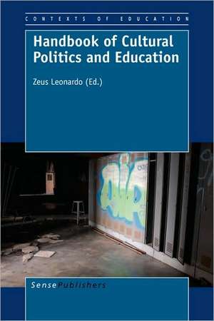 Handbook of Cultural Politics and Education de Zeus Leonardo