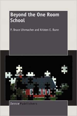 Beyond the One Room School de P. Bruce Uhrmacher