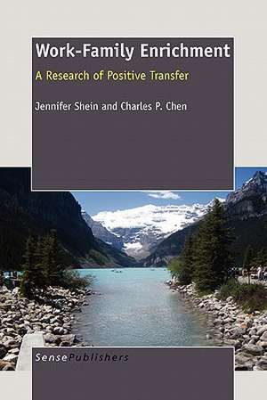 Work-Family Enrichment: A Research of Positive Transfer de Jennifer Shein