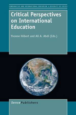 Critical Perspectives on International Education de Yvonne Hébert