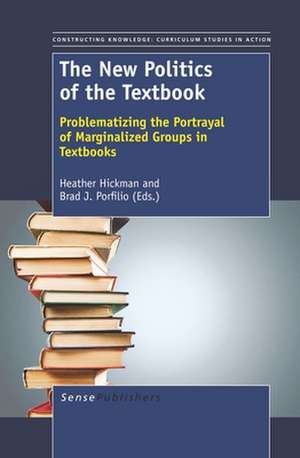 The New Politics of the Textbook: Problematizing the Portrayal of Marginalized Groups in Textbooks de Heather Hickman