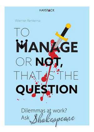 To Manage or Not, That Is the Question de Renkema, Wiemer