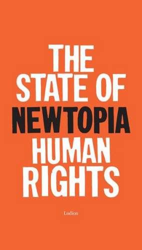 Newtopia: The State of Human Rights de Katerina Gregos