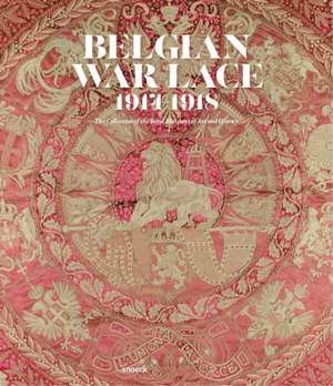 Belgian War Lace 1914-1918 de Evelyn McMillan