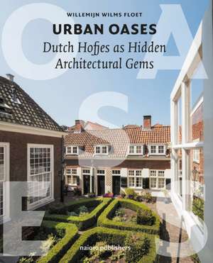 Urban Oases de Willemijn Wilms Floet