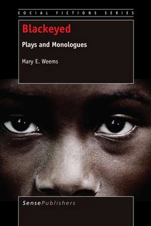 Blackeyed: Plays and Monologues de Mary E. Weems