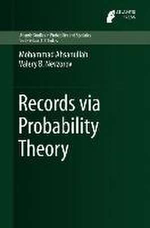 Records via Probability Theory de Mohammad Ahsanullah