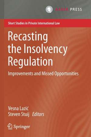 Recasting the Insolvency Regulation: Improvements and Missed Opportunities de Vesna Lazić