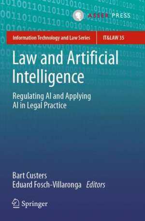 Law and Artificial Intelligence: Regulating AI and Applying AI in Legal Practice de Bart Custers