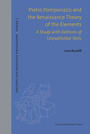 Burzelli, L: Pietro Pomponazzi and the Renaissance Theory of de Luca Burzelli