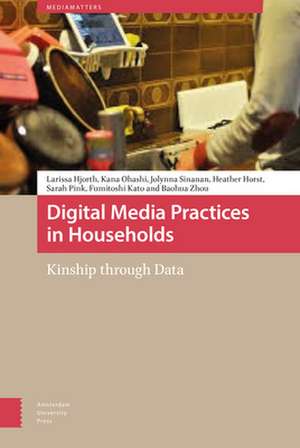 Digital Media Practices in Households – Kinship through Data de Larissa Hjorth