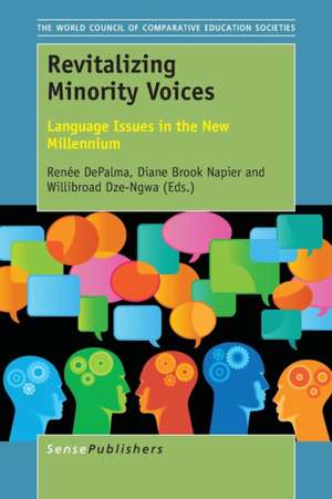 Revitalizing Minority Voices: Language Issues in the New Millennium de Renée DePalma