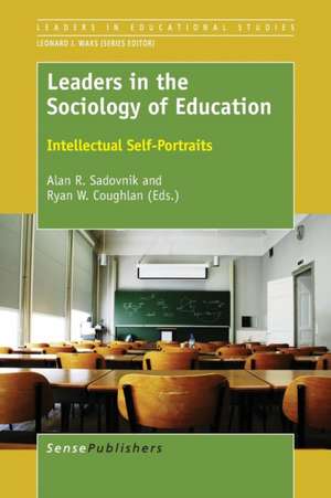 Leaders in the Sociology of Education de Alan R. Sadovnik