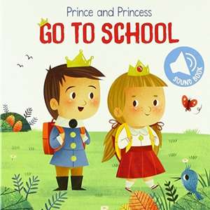 Prince and Princess Go to School de Yoyo Books