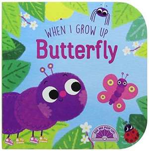 When I Grow Up Butterfly de Yoyo Books