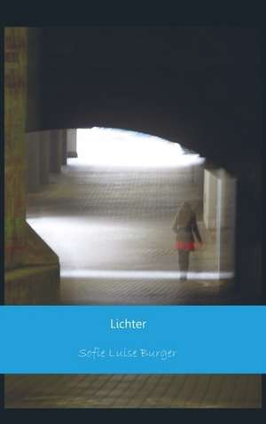 Lichter de Sofie Luise Burger