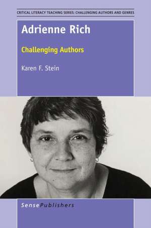 Adrienne Rich: Challenging Authors de Karen F. Stein