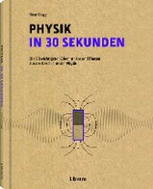 PHYSIK IN 30 SEKUNDEN de Brian Clegg