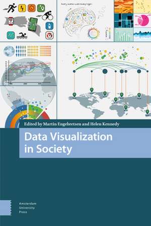 Data Visualization in Society de Martin Engebretsen