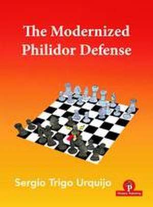 The Modernized Philidor Defense de Trigo Urquijo