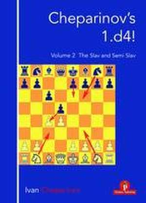 Cheparinov's 1.D4! Volume 2: The Slav and Semi-Slav de Cheparinov