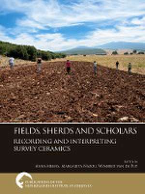 Fields, Sherds and Scholars de Anna Meens
