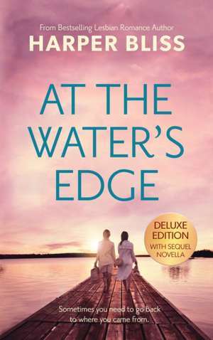 At the Water's Edge - Deluxe Edition de Harper Bliss