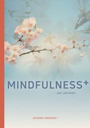 Mindfulness+ de Jan Janssen