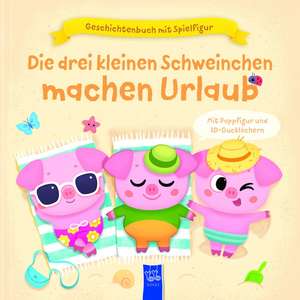 Geschichtenbuch mit Spielfigur - Die drei kleinen Schweinchen machen Urlaub de Julie Harman