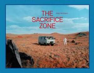 The Sacrifice Zone de Eddo Hartmann