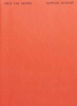 Sampled History de Kris Dessel