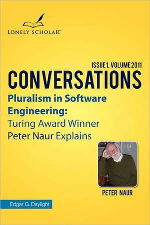 Pluralism in Software Engineering de Edgar G. Daylight