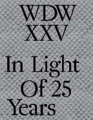 Wdwxxv: In Light of 25 Years de Defne Ayas