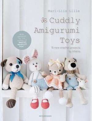 Cuddly Amigurumi Toys de Mari-Liis Lille