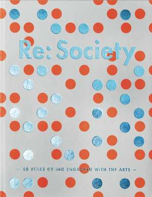 Re: Society: 40 Years of ING Engaging with the Arts de Konrad Schiller