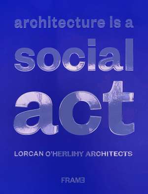 Architecture Is a Social ACT de Sinead Finnerty-Pyne