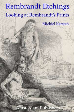 Rembrandt Etchings de Michiel Kersten