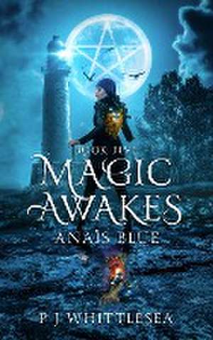 Magic Awakes de P J Whittlesea