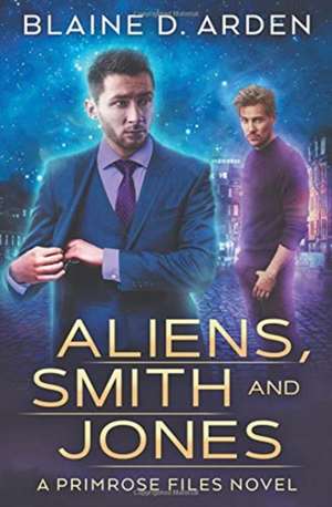 Aliens, Smith and Jones de Blaine D. Arden