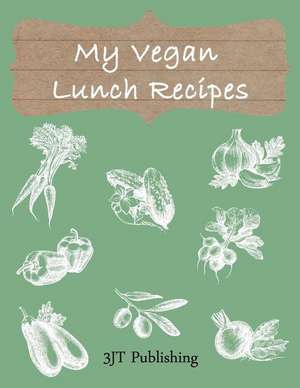 My Vegan Lunch Recipes de Jacobien E.