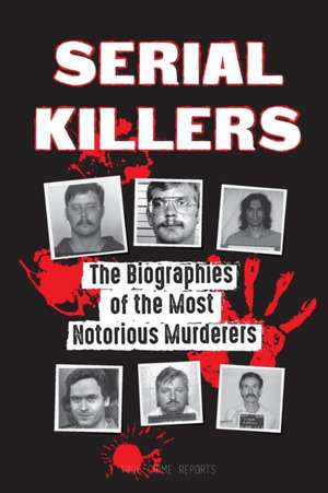 Serial Killers de True Crime Reports