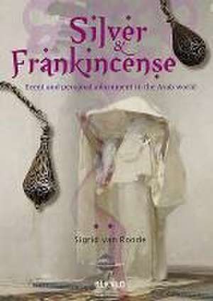 Silver and Frankincense de Sigrid van Roode