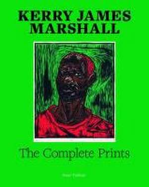 Kerry James Marshall: The Complete Prints de Susan Tallman