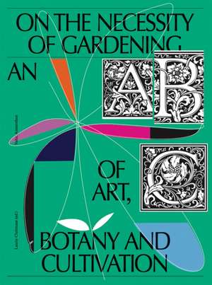 On the Necessity of Gardening de Laurie Cluitmans