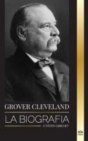 Grover Cleveland de United Library