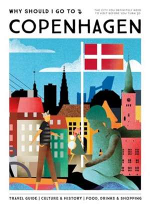 Why Should I Go To Copenhagen: The city you definitely need to visit before you turn 30 de Team WSIGT