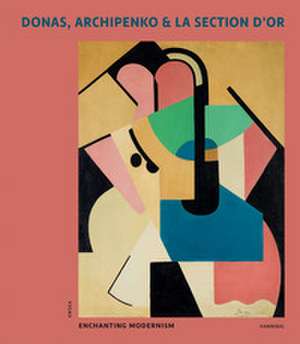 Donas, Archipenko & La Section d'Or de Peter J. H. Pauwels