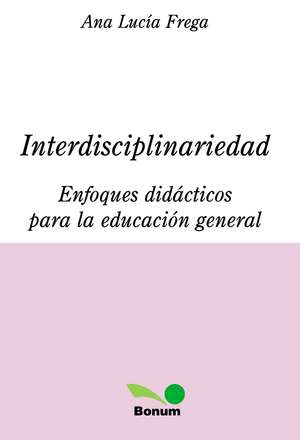Interdisciplinariedad de Ana Lucía Frega